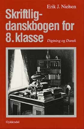 Skriftlig-danskbogen for 8. klasse af Erik J. Nielsen