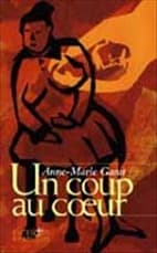 Un coup au coeur af Anne-Marie Garat