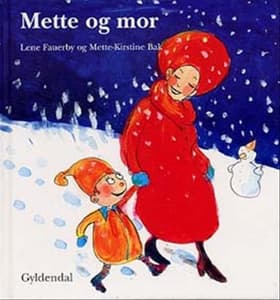 Mette og mor af Lene Fauerby