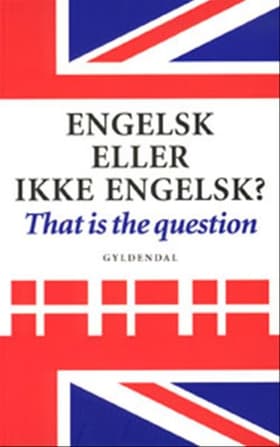 Engelsk eller ikke engelsk? af Niels Davidsen-Nielsen