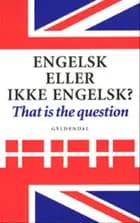 Engelsk eller ikke engelsk?