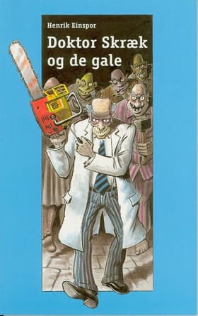 Doktor Skræk og de gale af Henrik Einspor