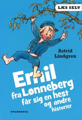 Emil fra Lønneberg får sig en hest og andre historier af Astrid Lindgren