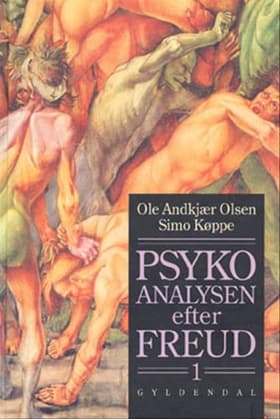 Psykoanalysen efter Freud af Ole Andkjær Olsen