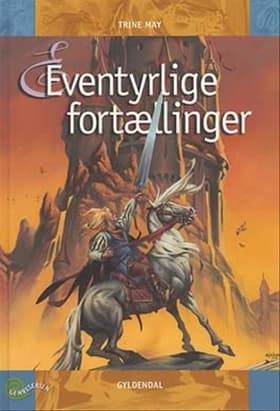 Eventyrlige fortællinger af Trine May