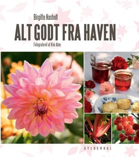 Alt godt fra haven af Birgitte Hasholt