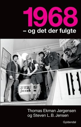 1968 - og det der fulgte af Steven L. B. Jensen