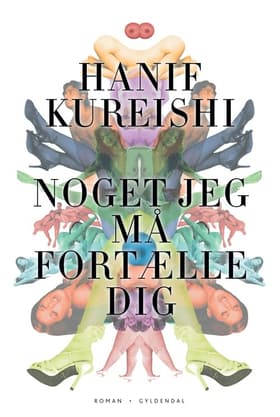 Noget jeg må fortælle dig af Hanif Kureishi