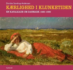 Kærlighed i Klunketiden af Dorthe Sondrup Andersen
