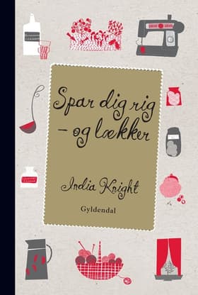 Spar dig rig - og lækker af india knight