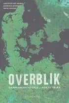 Overblik - danmarkshistorie i korte træk