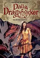 Dalia Dragehvisker 3 - Slavelandet
