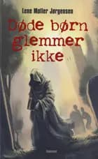 Døde børn glemmer ikke