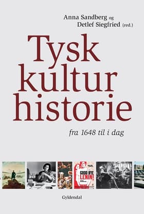 Tysk kulturhistorie fra 1648 til i dag af Anna Sandberg Rasmussen