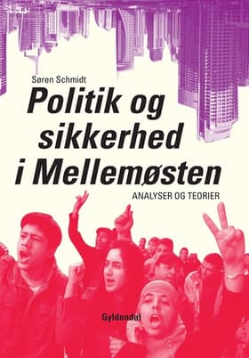 Politik og sikkerhed i Mellemøsten af Søren Schmidt