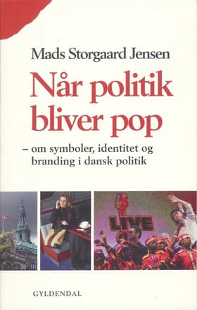 Når politik bliver pop af Mads Storgaard Jensen