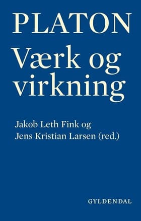 Platon - værk og virkning af Jakob Leth Fink