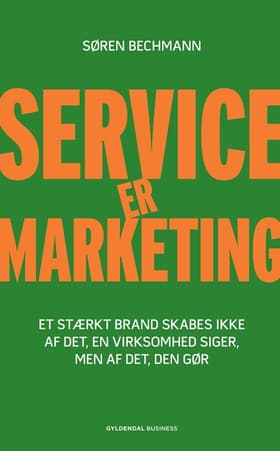 Service er marketing af Søren Bechmann