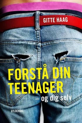 Forstå din teenager af Gitte Haag