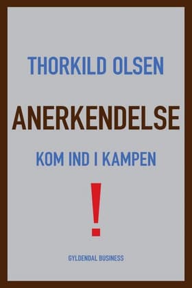 Anerkendelse - kom ind i kampen! af Thorkild Olsen