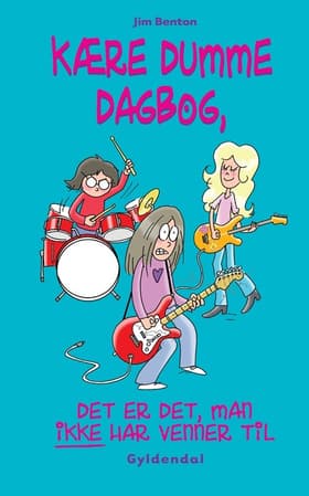 Kære dumme dagbog, det er det, venner ikke er til for af Jim Benton