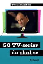 50 tv-serier du skal se