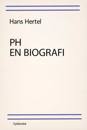 PH - en biografi af Hans Hertel