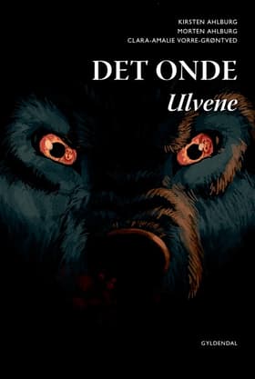 Det Onde - ulvene af Kirsten Ahlburg