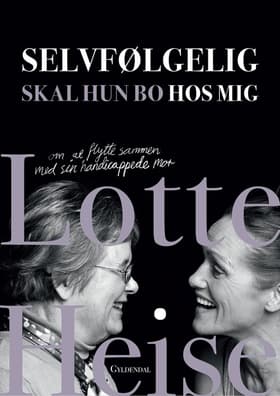 Selvfølgelig skal hun bo hos mig af Lotte Heise