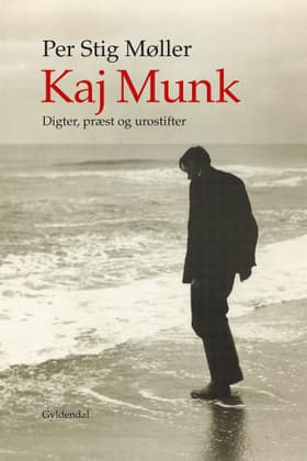 Kaj Munk af Per Stig Møller