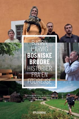 Bosniske brødre af Bjørn Harvig