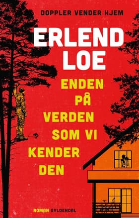 Enden på verden som vi kender den af Erlend Loe