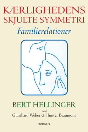 Kærlighedens skjulte symmetri af Bert Hellinger