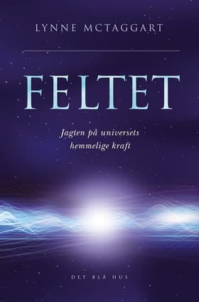 Feltet af Lynne McTaggart