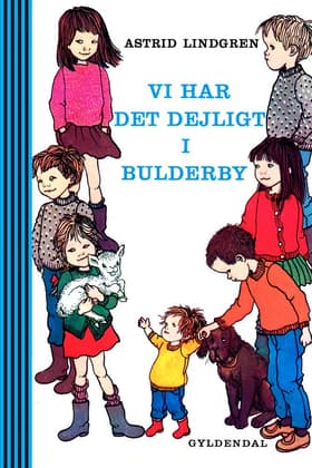 Vi har det dejligt i Bulderby af Astrid Lindgren