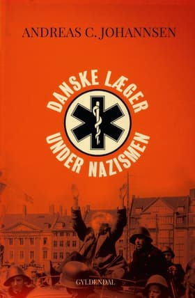 Danske læger under nazismen af Andreas Johannsen
