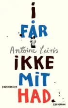 I får ikke mit had