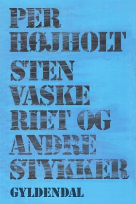 Stenvaskeriet og andre stykker af Per Højholt