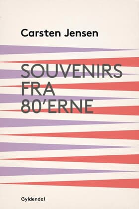 Souvenirs fra 80'erne af Carsten Jensen