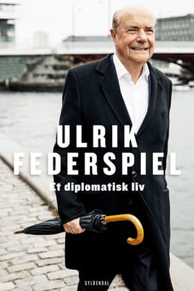 Et diplomatisk liv af Ulrik Federspiel
