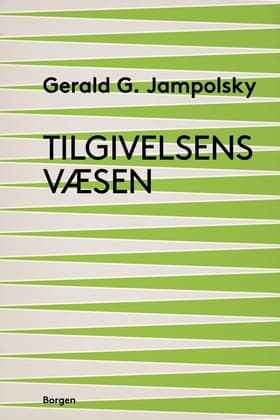 Tilgivelsens væsen af Gerald G. Jampolsky