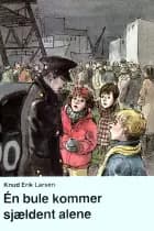 Én bule kommer sjældent alene