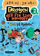 Drengen, der fik ting i hovedet 2 - Guld på hjernen