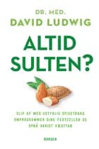 Altid sulten?