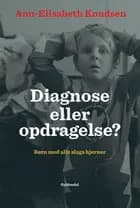Diagnose eller opdragelse?