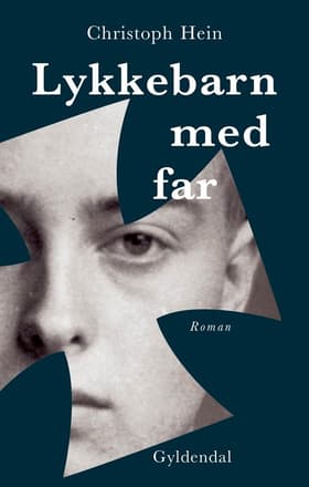 Lykkebarn med far af Christoph Hein