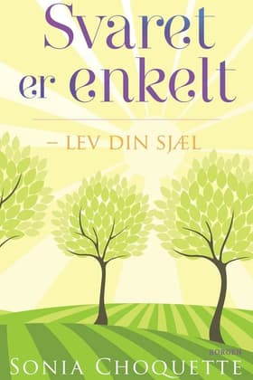 Svaret er enkelt af Sonia Choquette