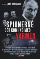 Spionerne der kom ind med varmen