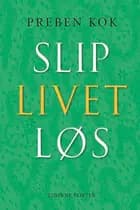 Slip livet løs