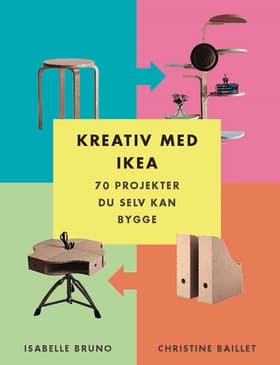 Kreativ med IKEA af Christine Baillet